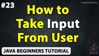 How to Take Input From User in Java Explained with Example  Chapter23  Java Tutorial For Beginner [upl. by Arrol]