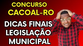 DICAS FINAIS DE LEGISLAÇÃO MUNICIPAL PARA O CONCURSO DE CACOALRO [upl. by Philender]