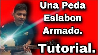 Una P€d  Eslabon Armado  Tutorial [upl. by Cynth68]