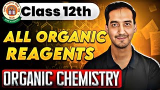 All Organic reagents  Organic chemistry  Class 12 Chemistry  CBSE Board [upl. by Hedva845]