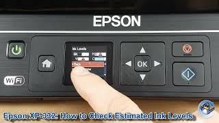 Epson Expression Home XP332 How to Check Estimated Ink Levels [upl. by Yessydo]