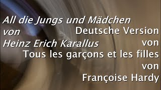 All die Jungs und Mädchen Cover von quotTous les garçons et les fillesquot von Françoise Hardy [upl. by Ralaigh]