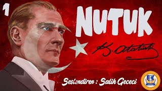 NUTUK  Mustafa Kemal Atatürk Sesli Kitap 1Parça Salih Gececi [upl. by Bohlen]