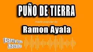 Ramon Ayala  Puño De Tierra Versión Karaoke [upl. by Kcyred]