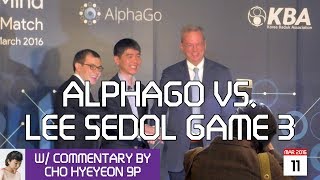 AlphaGo vs Lee Sedol 9p game 3 w Cho Hyeyeon 9p commenting 12 [upl. by Alis581]