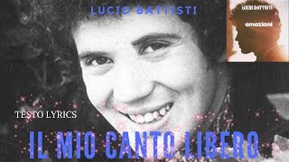 Lucio Battisti Il mio canto libero Lyrics [upl. by Broida]