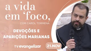 Conheça as devoções e aparições Marianas com o Padre Francisco Amaral  A Vida em Foco  211124 [upl. by Sher184]