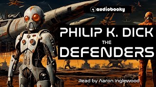 The Defenders by Philip K Dick  Sci Fi Fantasy Audiobooks  Full Length Short Story  Motion Comic [upl. by Acinok417]