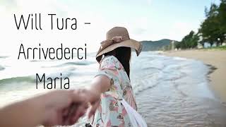 Will Tura  Arrivederci Maria [upl. by Airehtfele]