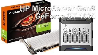 How to install a big GeForce 1030 into a HP MicroServer [upl. by Weixel770]