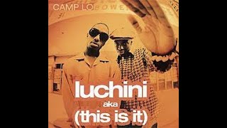 Camp  Lo  Luchini AKA This is it JEveryday Mix [upl. by Heindrick]