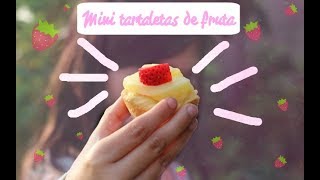 🍓¡DELICIOSAS MINI TARTALETAS DE FRUTAS🍓Cynthia [upl. by Mavra696]