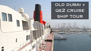 Queen Elizabeth 2 cruise ship tour amp a visit to Old Dubai  Dubai UAE [upl. by Peale684]