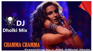 Chamma Chamma  Hard Dholki Remix  ADS Official  Fraud Saiyaan  Neha Kakkar ft Ikka Singh [upl. by Atok139]