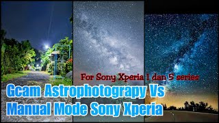 Astrophotograpy Gcam BSG Vs Manual Mode Photography Pro Sony Xperia 1 ii [upl. by Yhtimit976]