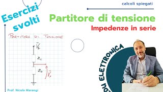 Partitore di Tensione Applicazione e Esempio Pratico con 2 Impedenze in Serie [upl. by Ainet]