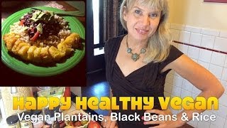 Plantains Black Beans amp Rice Demo Oil Free Vegan Recipe [upl. by Eralc]