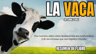 🔥LA VACA  Dr Camilo Cruz  Resumen de Libros para EMPRENDEDORES [upl. by Hen]