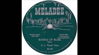 C L CURLY HARE Bundle Of Blues MELADEE 1953 [upl. by Aldercy214]