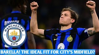 🔴 Breaking Man City Eye £75m Nicolo Barella as Rodri Replacement [upl. by Ardnama]