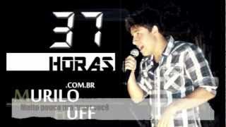 Murilo Huff  37 Horas  OFICIAL [upl. by Taft432]