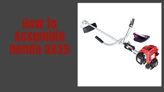 How to assemble Honda GX35 Grass Cutter [upl. by Arden]