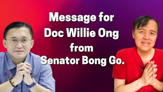 Message for Doc Willie Ong  from Senator Bong Go [upl. by Ardrey240]