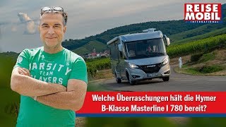 Die Hymer BKlasse Masterline I 780 im Profitest der Reisemobil International [upl. by Ridglea186]