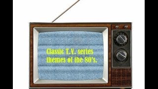 Classic TV themes of 80s [upl. by Aivekal313]