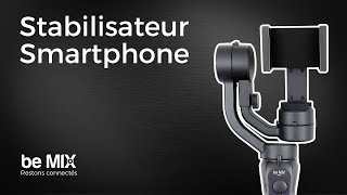 Stabilisateur Smartphone  BE MIX  HT2020 [upl. by Medina]