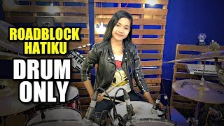 ROADBLOCK HATIKU FLOOR 88  DRUM ONLY By Nur Amira Syahira [upl. by Ynohtnaleahcim]