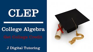 CLEP College Algebra Info [upl. by Rabbaj968]