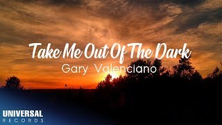 Gary Valenciano  Take Me Out Of The Dark Official Lyric Video [upl. by Leonora]