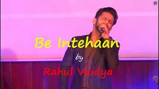 Be Intehaan I Songs I Music Mania I Rahul Vaidya I ArtistAloud [upl. by Kihtrak]