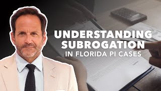 Understanding Subrogation In Florida Personal Injury Cases [upl. by Agrippina]