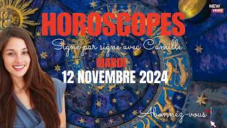 Horoscopes du mardi 12 novembre 2024 [upl. by Hardunn]