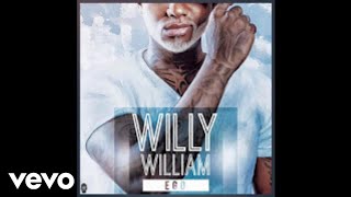 Willy William  Ego Official AudioAudio Officiel [upl. by Abbate]