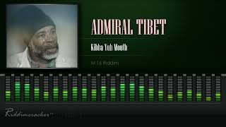 Admiral Tibet  Kibba Yuh Mouth M16 Riddim HD [upl. by Ahusoj]