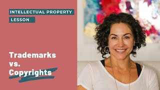 Trademarks vs Copyrights  Intellectual Property 101 [upl. by Aneetak]