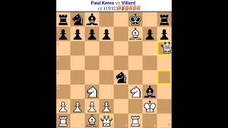 Paul Keres vs Villard Paul Keres best gamespaul Keres all famous gameschess carlsen capablanca [upl. by Anayaran402]