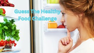 Guess The Healthy Food Quiz Challenge [upl. by Stesha]