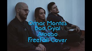 Omar Montes Bad Gyal  Alocao  Acústico Cover Freefall [upl. by Tobi]