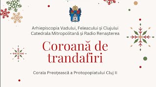 Coroană de trandafiri  Corala Preoțească a Protopopiatului Cluj II [upl. by Llehsor]