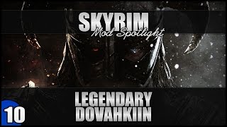 ♛ Skyrim Mods Explored  Skyrim Mods Spotlight 10  Legendary Dovahkiin [upl. by Refanej]