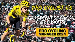 Gros début de saison chez Euskaltel🟠  Pro Cyclist 5  Pro Cycling Manager 2024 [upl. by Nnylear375]