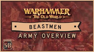 Old World Army Guide Beastmen Brayherd Overview [upl. by Lanod884]