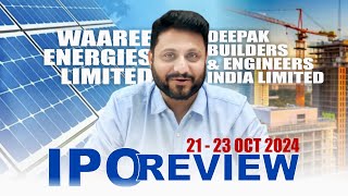 IPO Review  Waaree Energies Limited and Deepak Builders amp Engineers India Limited [upl. by Oizirbaf]