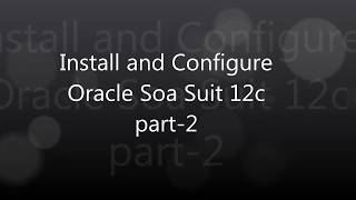 Oracle SOA Suite 12c Installation Part2 [upl. by Losiram31]