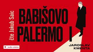 Jaroslav Kmenta  Babišovo Palermo I  Audiokniha [upl. by Oxley]