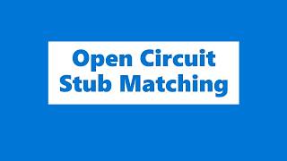 Open Circuit Stub Matching  ADSAdvanced Design System [upl. by Clarinda626]